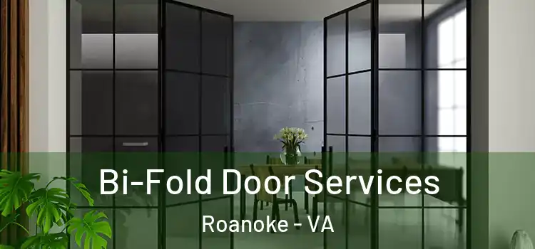  Bi-Fold Door Services Roanoke - VA