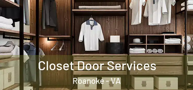  Closet Door Services Roanoke - VA