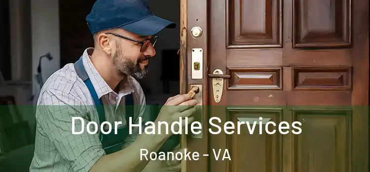  Door Handle Services Roanoke - VA