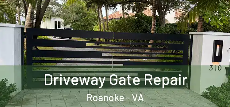 Driveway Gate Repair Roanoke - VA
