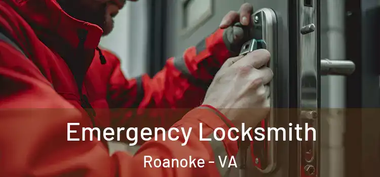 Emergency Locksmith Roanoke - VA