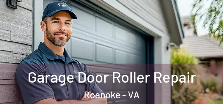  Garage Door Roller Repair Roanoke - VA