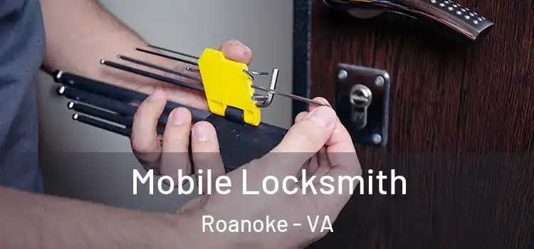 Mobile Locksmith Roanoke - VA