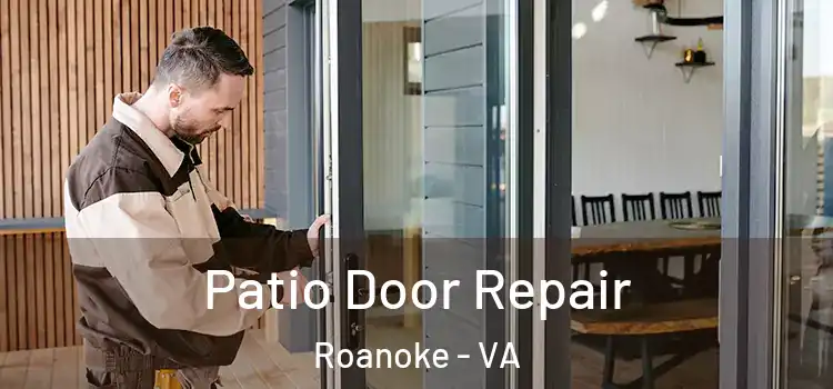  Patio Door Repair Roanoke - VA
