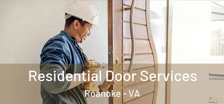  Residential Door Services Roanoke - VA