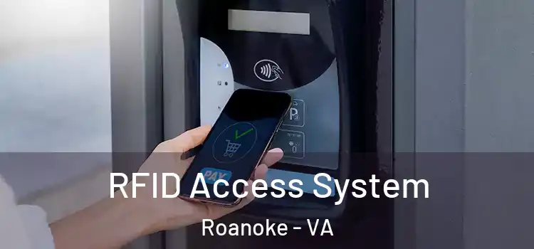 RFID Access System Roanoke - VA