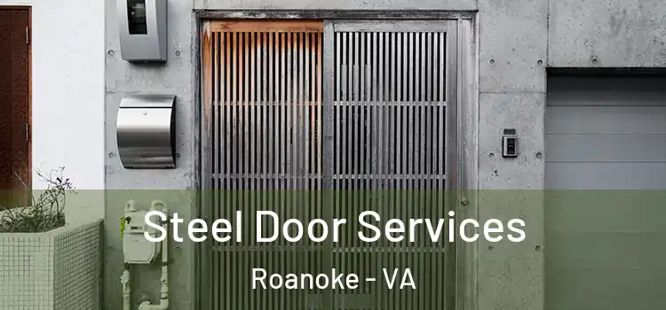 Steel Door Services Roanoke - VA